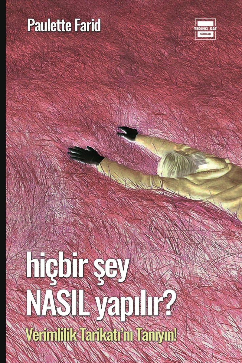 Hiçbir Şey Nasıl Yapılır Verimlilik Tarikatı'nı Tanıyın kitap kapağı