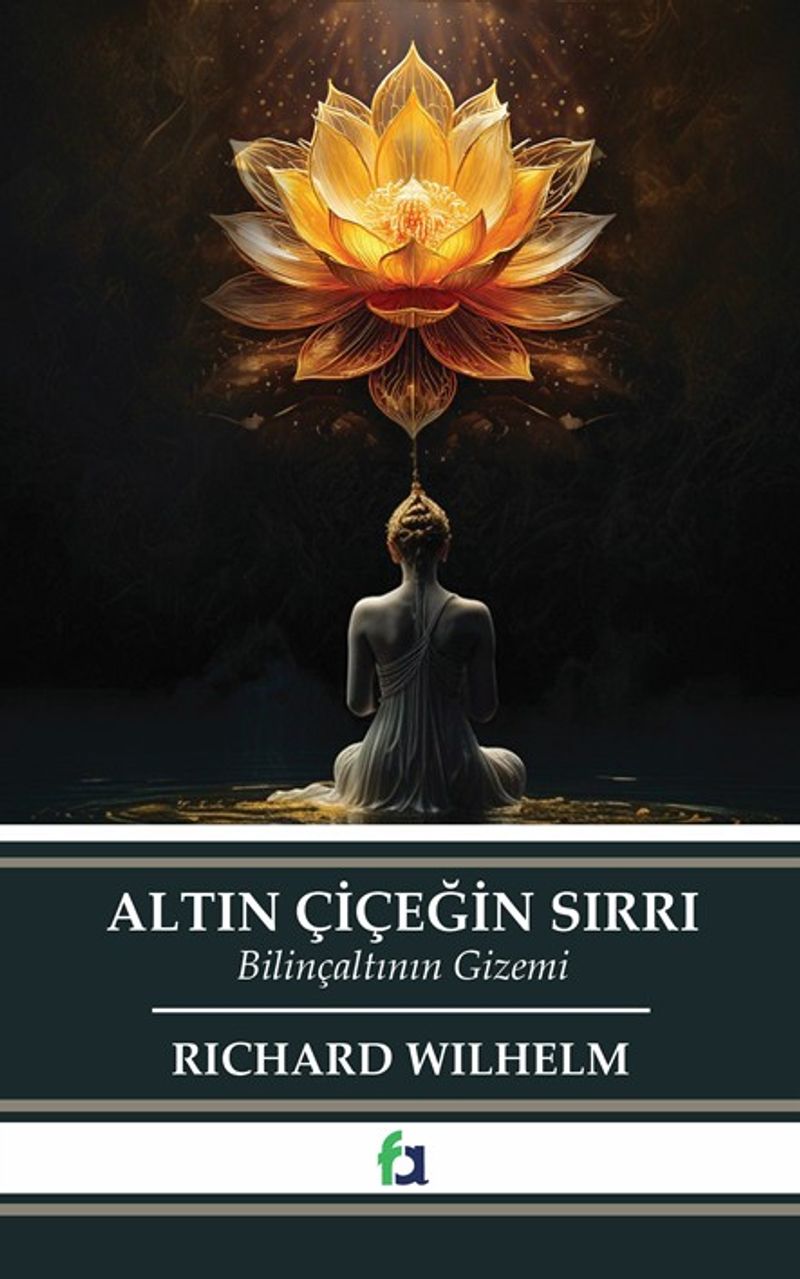 Altın Çiçeğin Sırrı Bilinçaltının Gizemi kitap kapağı