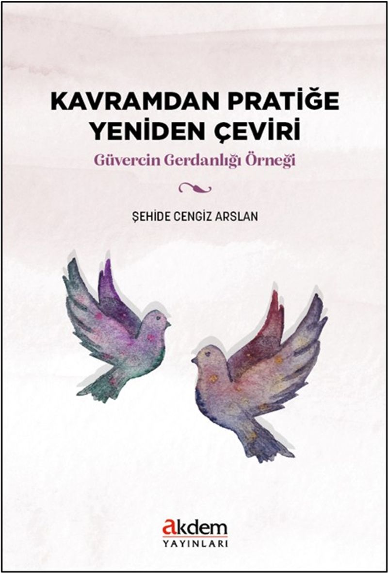 Kavramdan Pratiğe Yeniden Çeviri Güvercin Gerdanlığı Örneği kitap kapağı