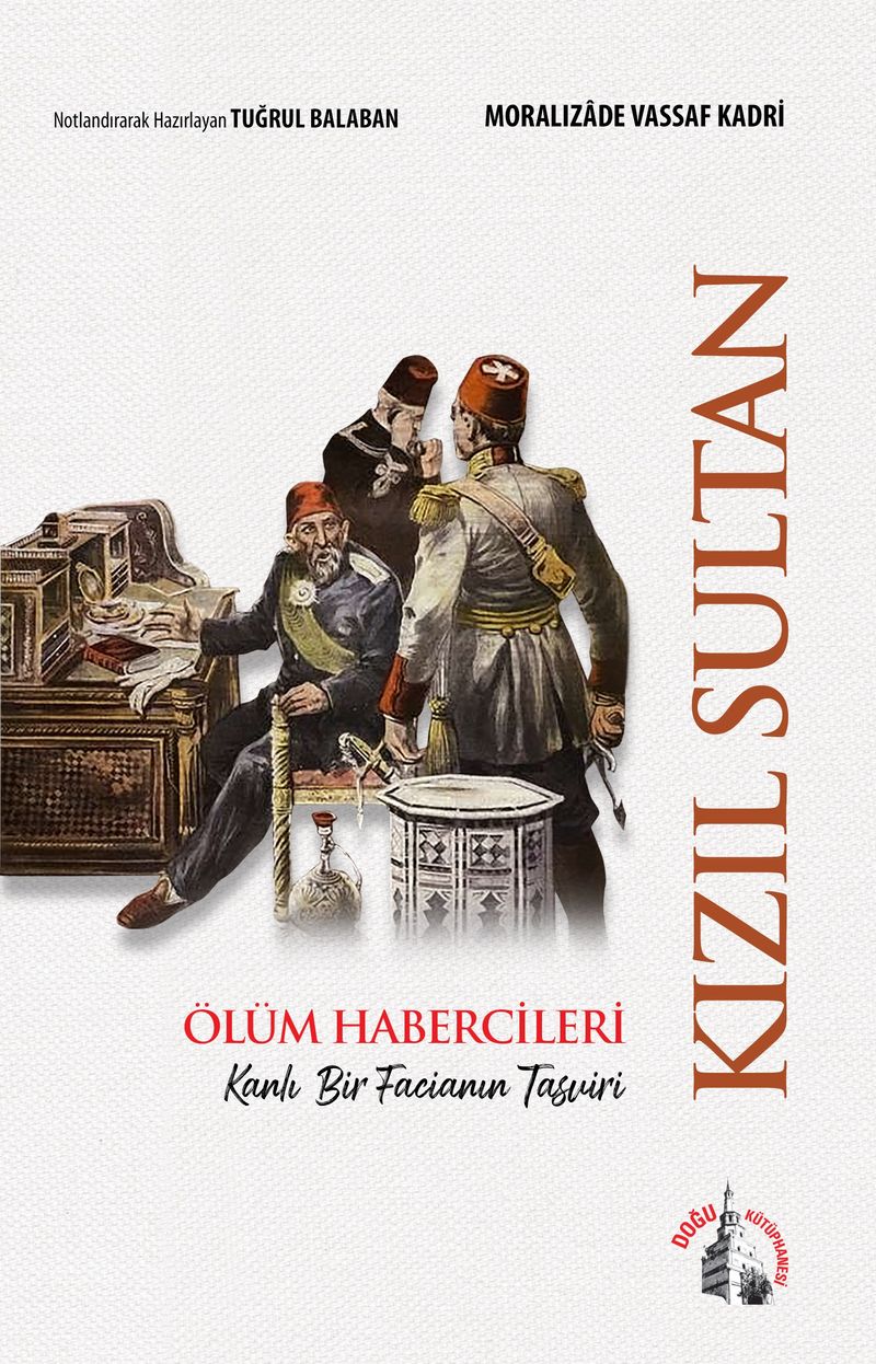 Kızıl Sultan Ölüm Habercileri Kanlı Bir Facianın Tasviri kitap kapağı