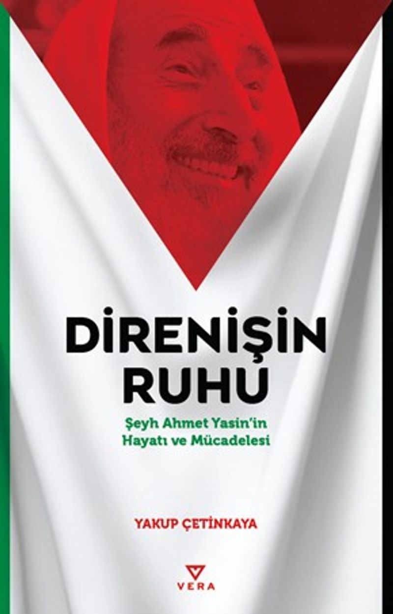 Direnişin Ruhu Şeyh Ahmet Yasin'in Hayatı ve Mücadelesi kitap kapağı