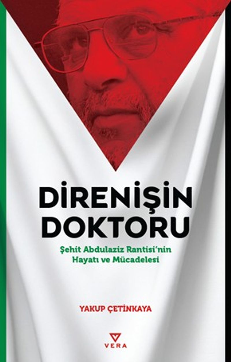Direnişin Doktoru Şehit Abdulaziz Rantisi'nin Hayatı ve Mücadelesi kitap kapağı
