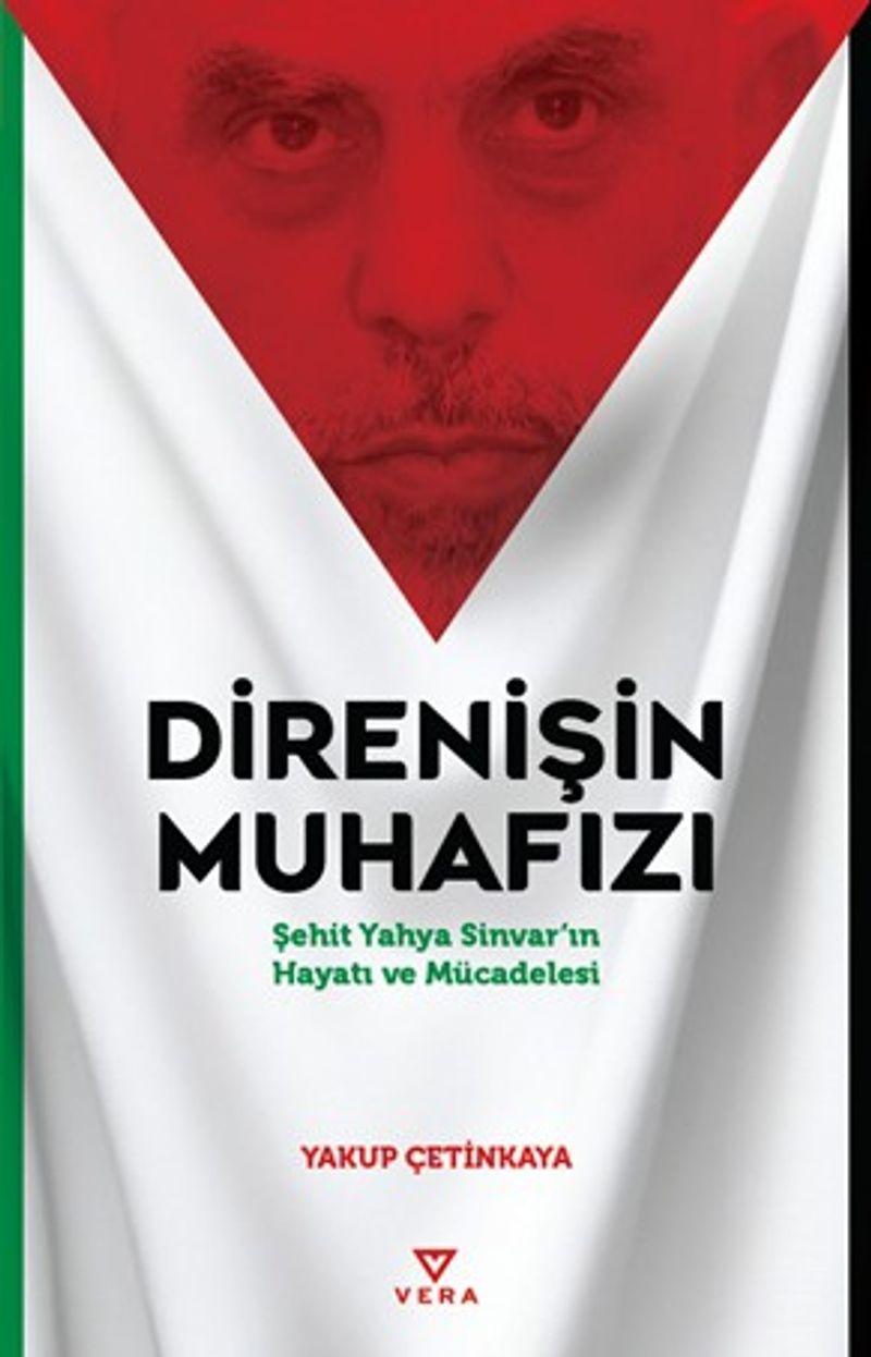 Direnişin Muhafızı Şehit Yahya Sinvar'ın Hayatı ve Mücadelesi kitap kapağı