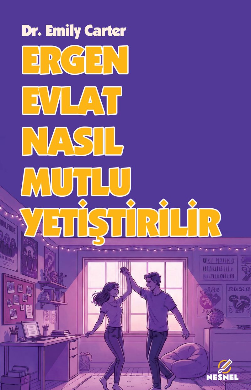 Ergen Evlat Nasıl Mutlu Yetiştirilir kitap kapağı