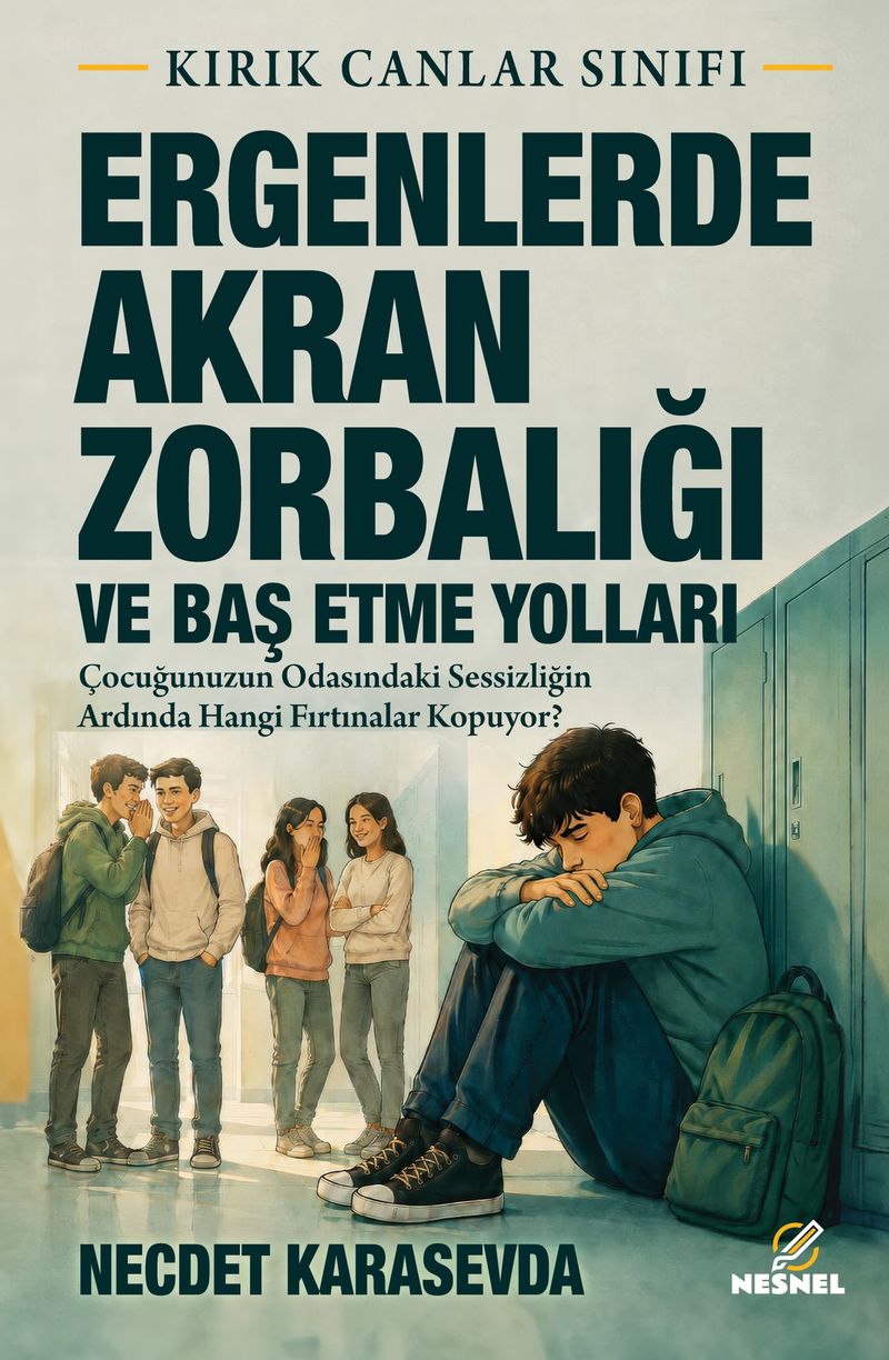 Ergenlerde Akran Zorbalığı ve Baş Etme Yolları kitap kapağı