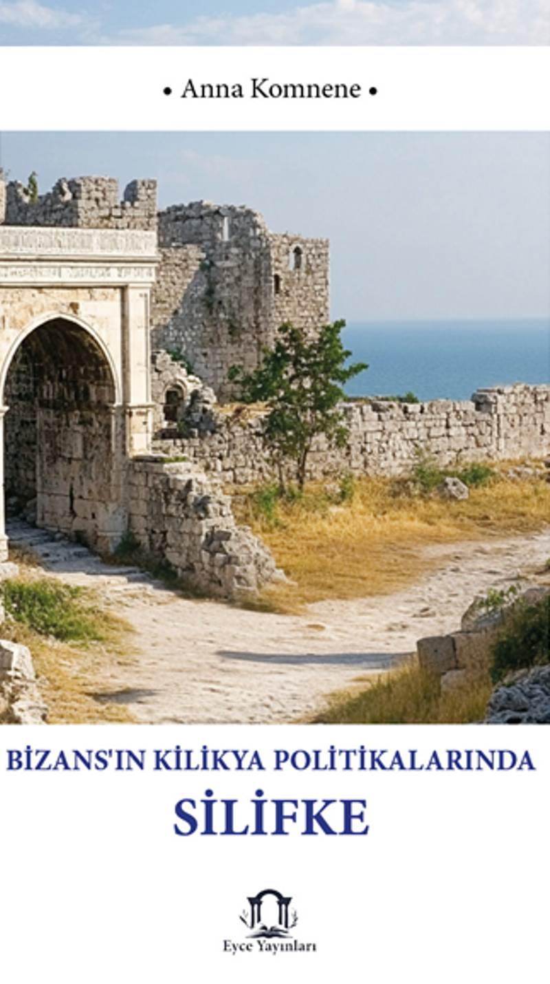 Bizansın Kilikya Politikalarında Silifke kitap kapağı