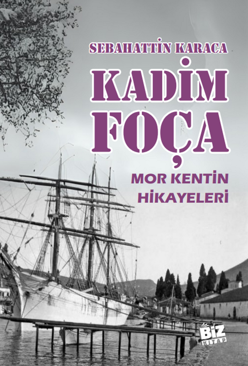 Kadim Foça Mor Kentin Hikayeleri kitap kapağı