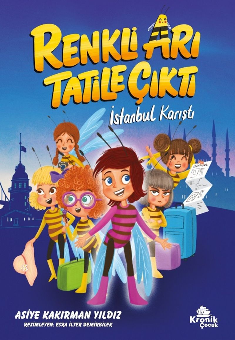Renkli Arı Tatile Çıktı İstanbul Karıştı kitap kapağı