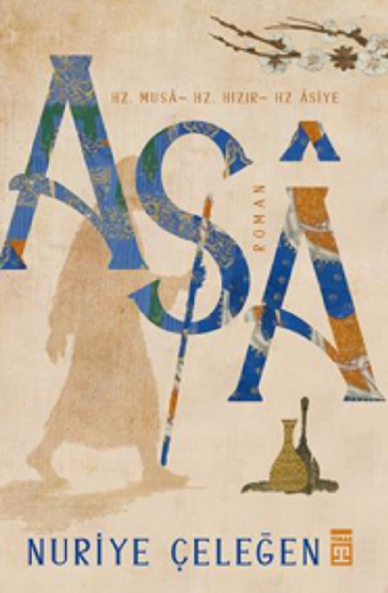 Asa Hz. Musa - Hz. Hızır - Hz. Âsiye kitap kapağı