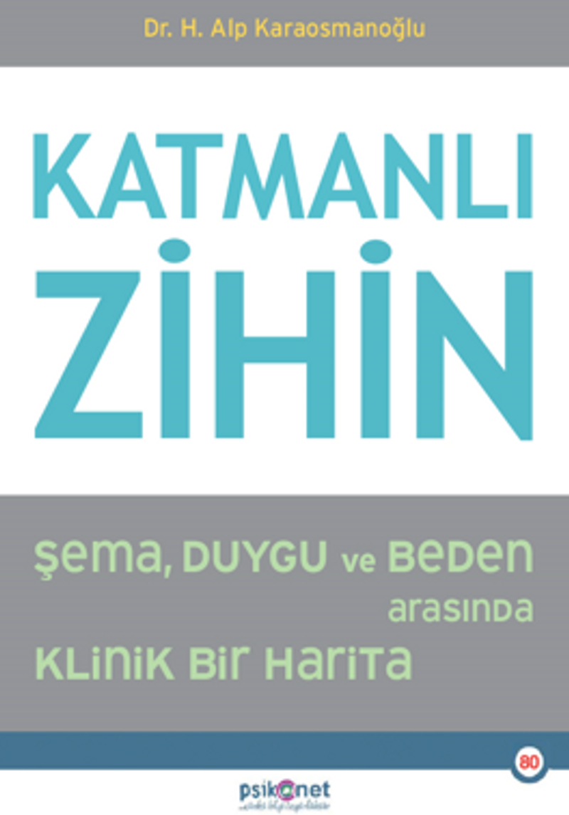 Katmanlı Zihin / : Şema, Duygu ve Beden Arasında Klinik Bir Harita kitap kapağı