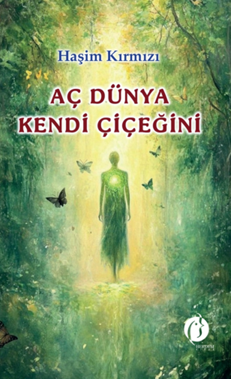 Aç Dünya Kendi Çiçeğini kitap kapağı