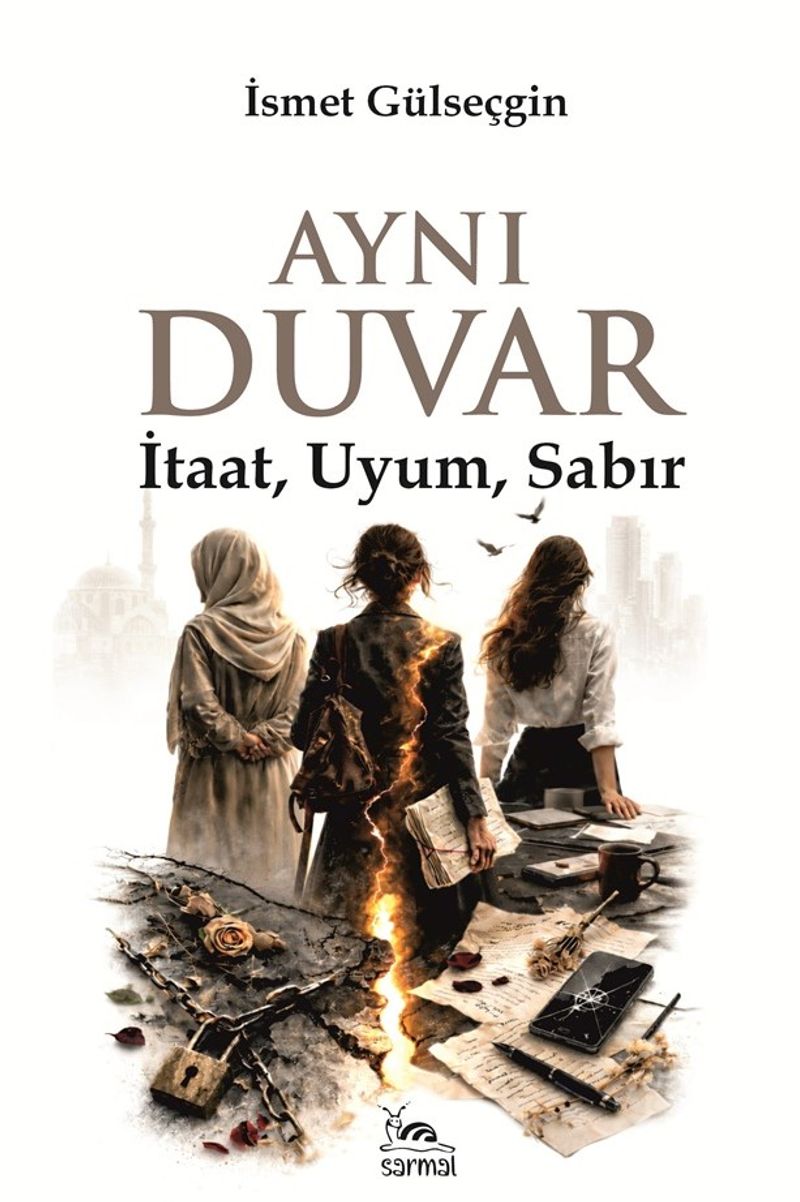 Aynı Duvar İtaat, Uyum, Sabır kitap kapağı