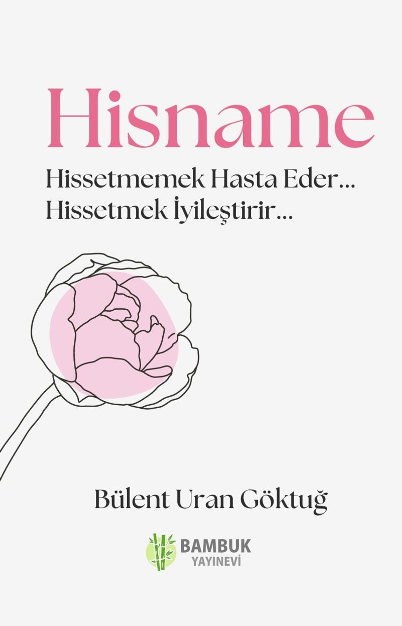 Hisname Hissetmemek Hasta Eder... Hissetmek İyileştirir... kitap kapağı