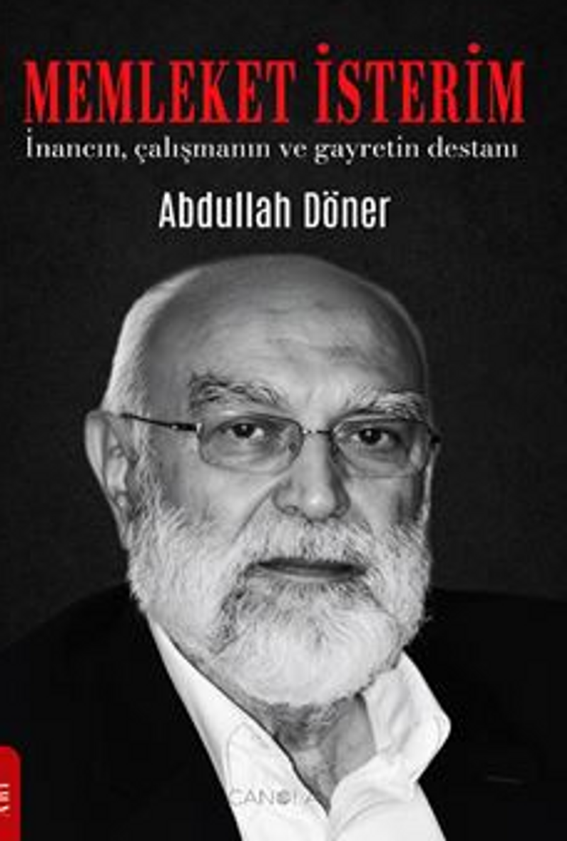 Memleket İsterim / İnancın, Çalışmanın ve Gayretin Destanı kitap kapağı