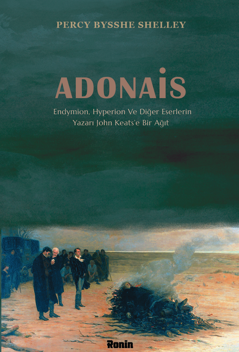 Adonais Endymion, Hyperion ve Diğer Eserlerin Yazarı John Keats’e Bir Ağıt kitap kapağı