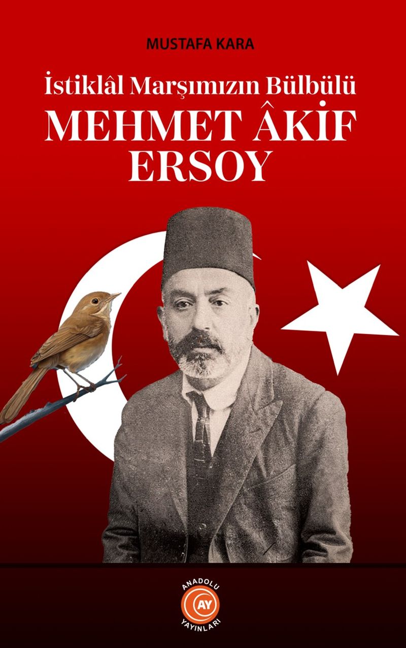 İstiklal Marşımızın Bülbülü Mehmet Âkif Ersoy kitap kapağı