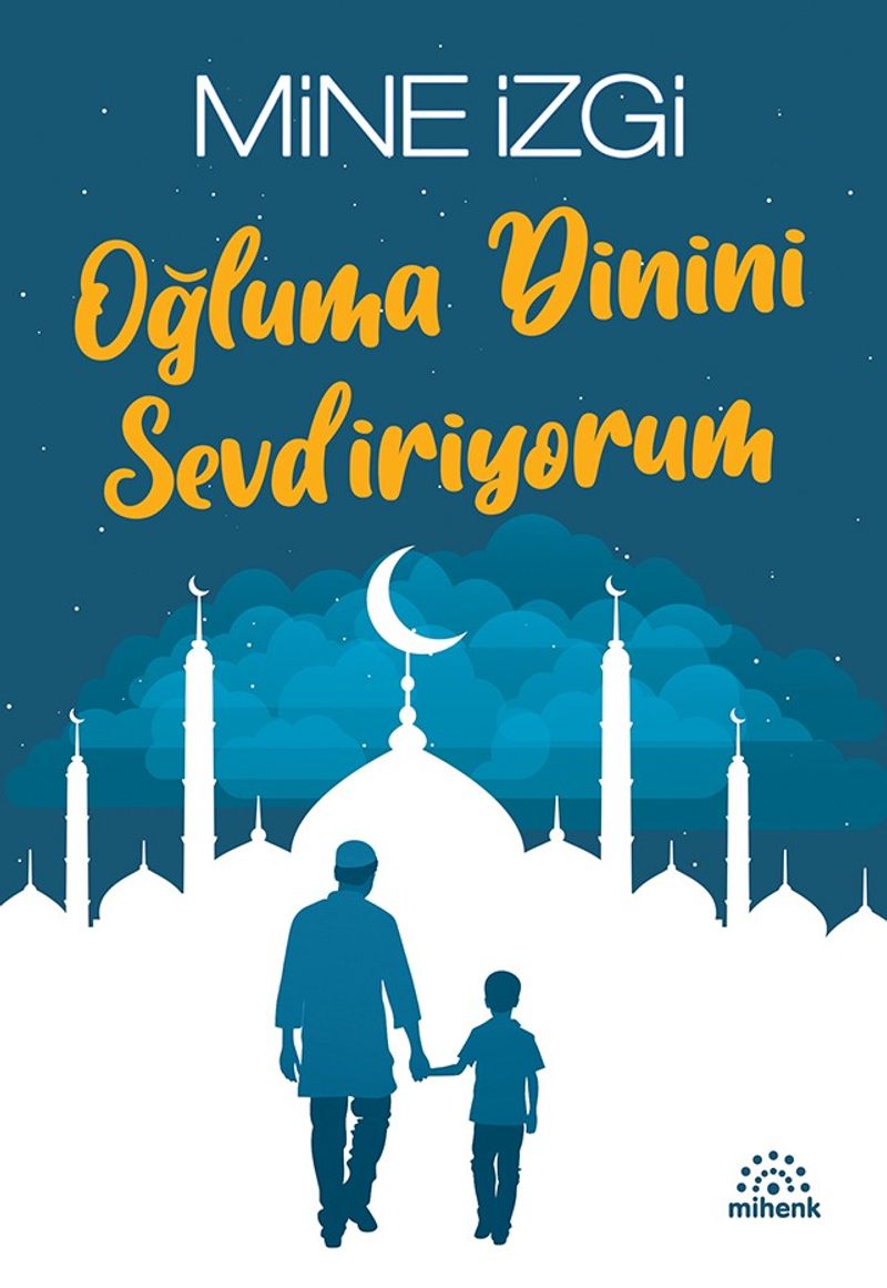 Oğluma Dinini Sevdiriyorum kitap kapağı