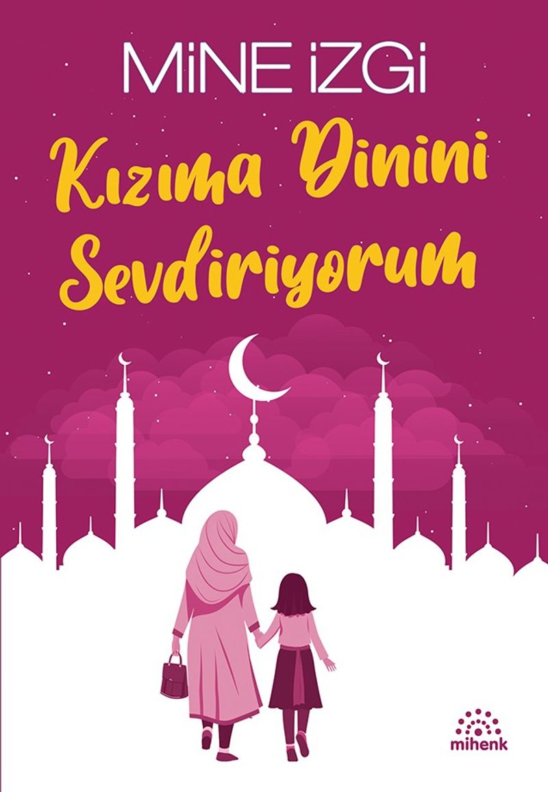 Kızıma Dinini Sevdiriyorum kitap kapağı