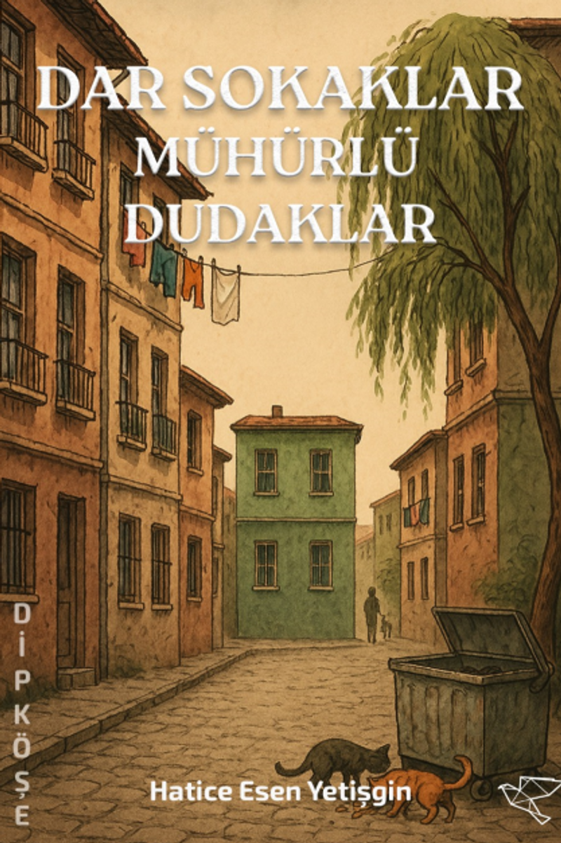 Dar Sokaklar Mühürlü Dudaklar kitap kapağı
