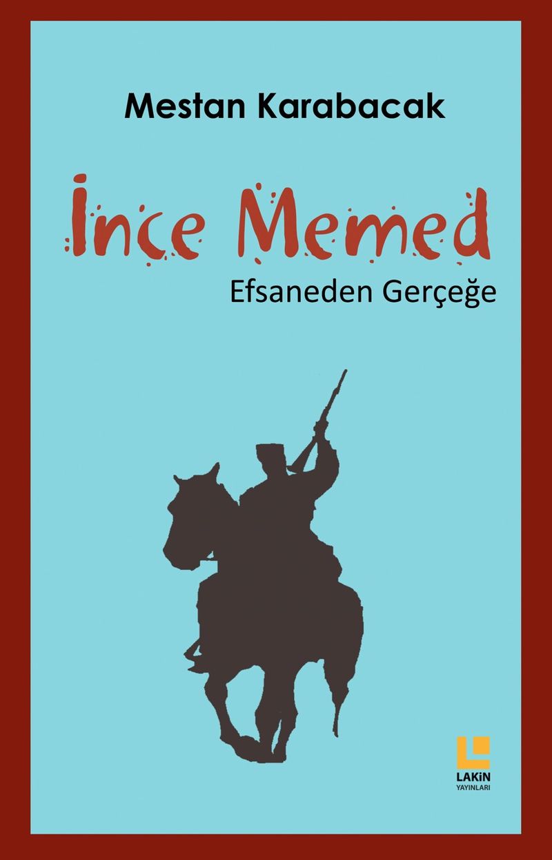 İnce Memed Efsaneden Gerçeğe kitap kapağı