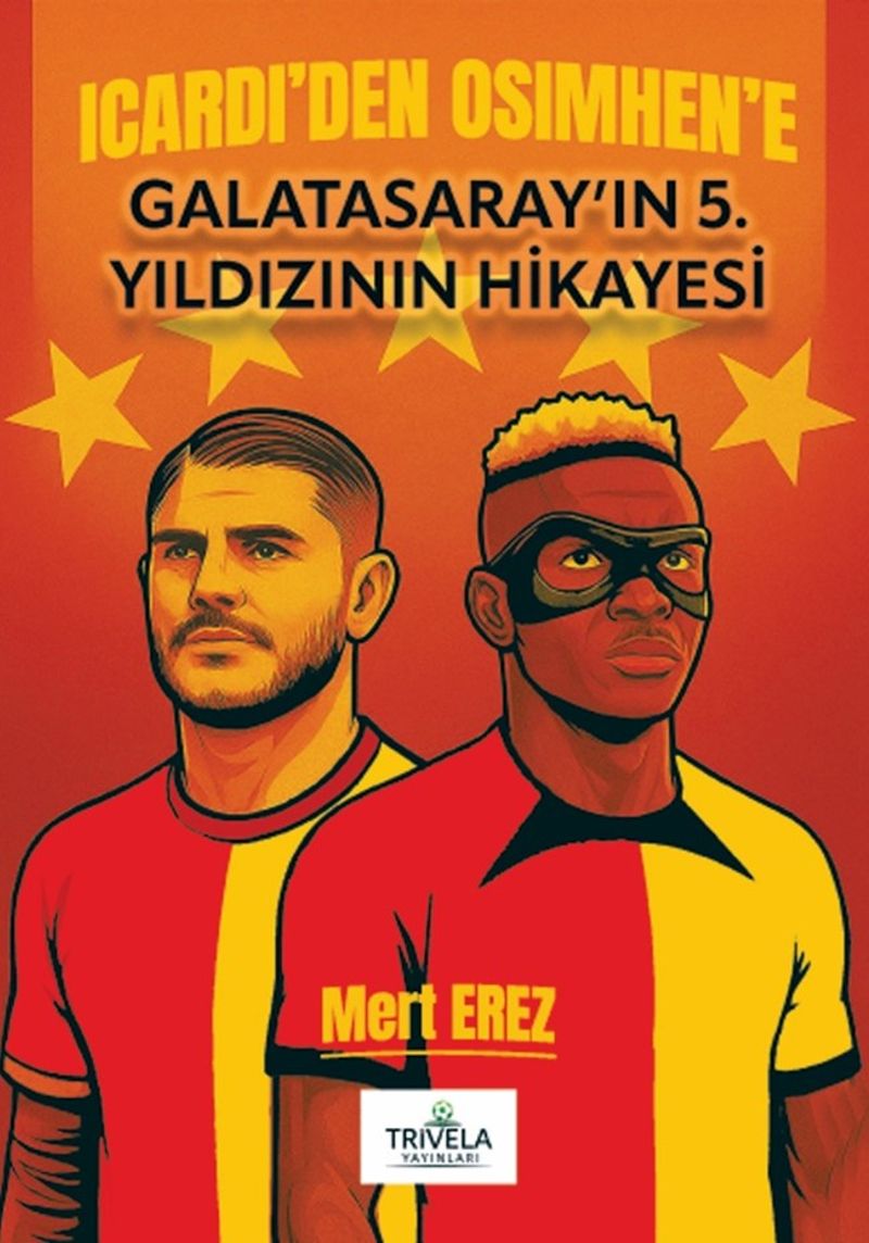 Icardı'den Osımhen'e Galatasaray'ın 5. Yıldızının Hikayesi kitap kapağı