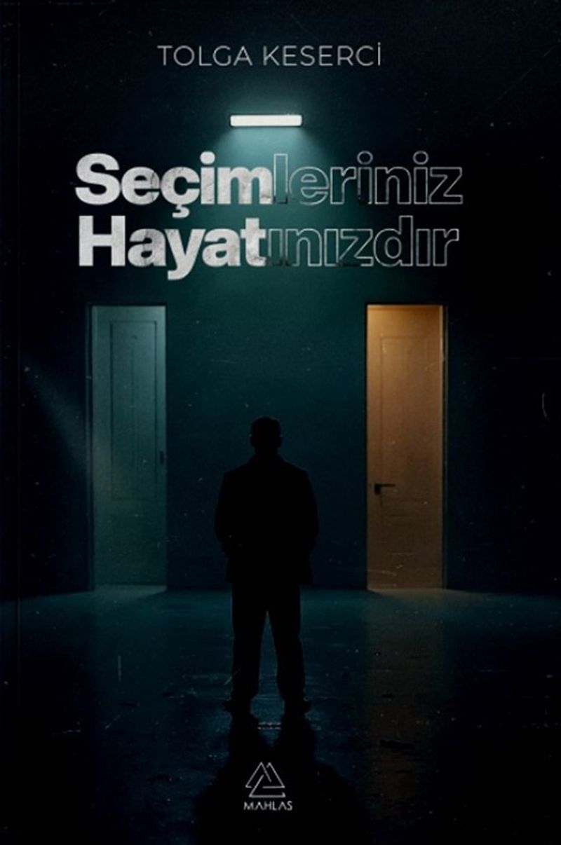 Seçimleriniz Hayatınızdır kitap kapağı