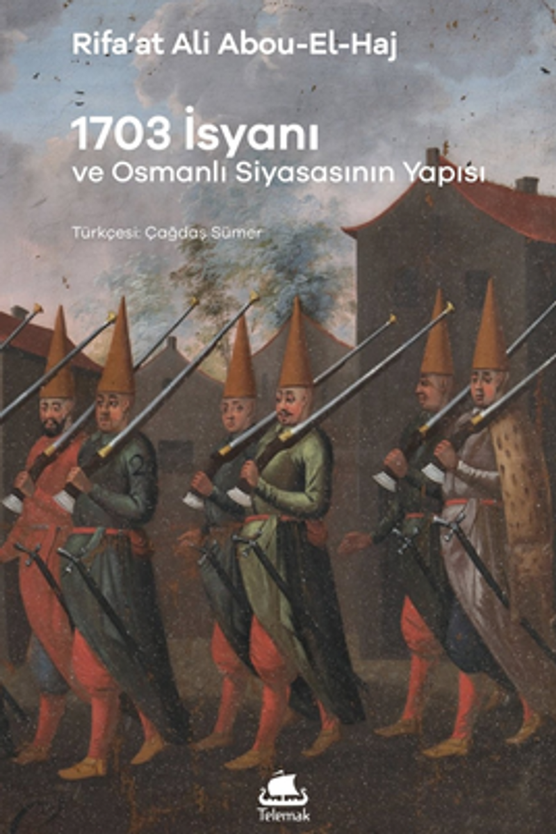 1703 İsyanı ve Osmanlı Siyasasının Yapısı kitap kapağı