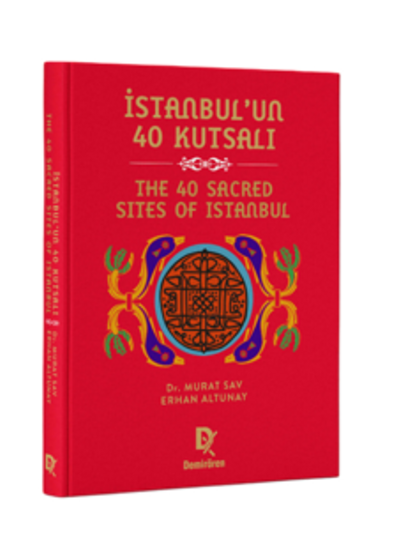 İstanbul’un 40 Kutsalı – The 40 Sacred Sites of Istanbul kitap kapağı