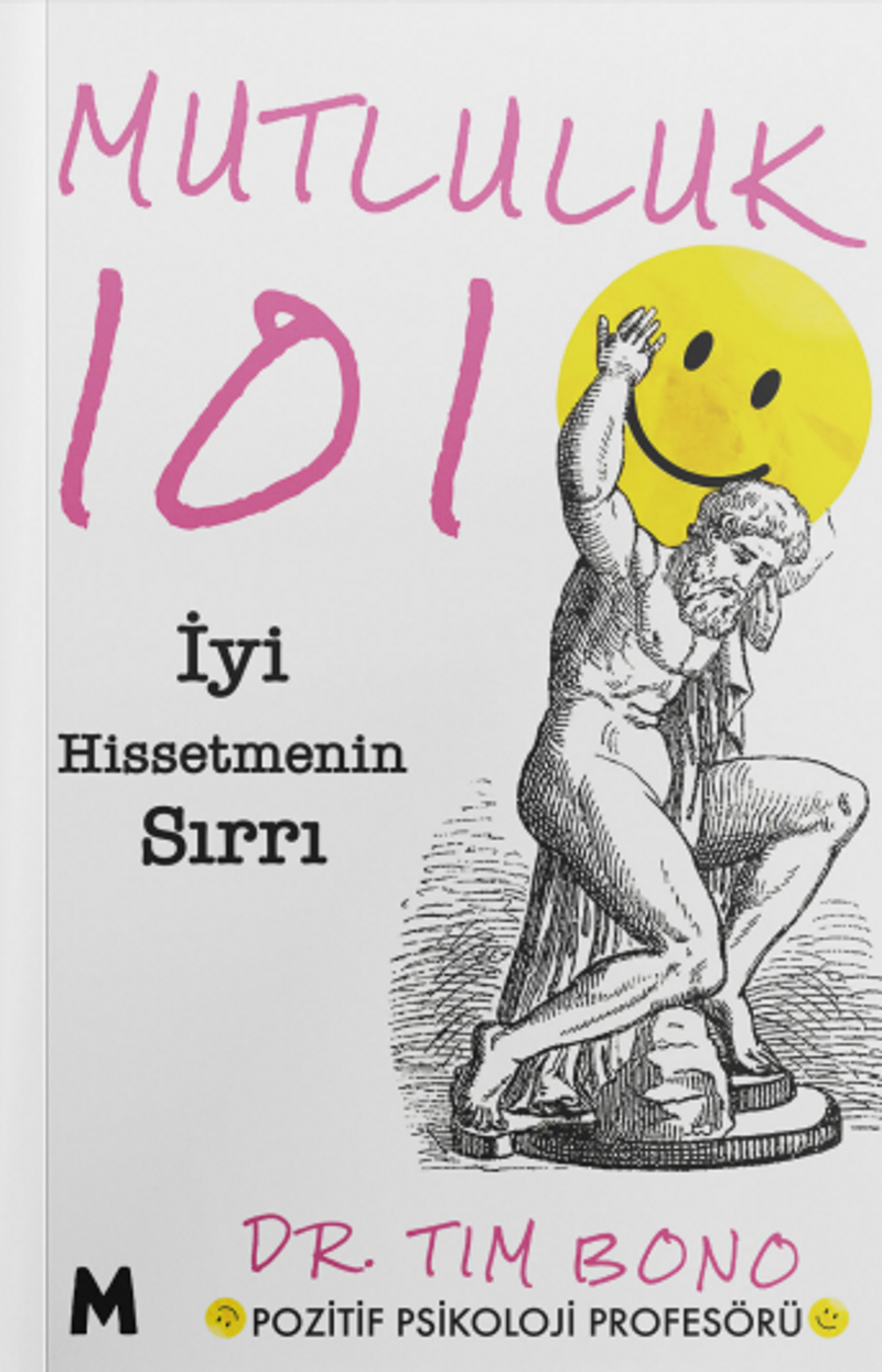 Mutluluk 101 İyi Hissetmenin Sırrı kitap kapağı