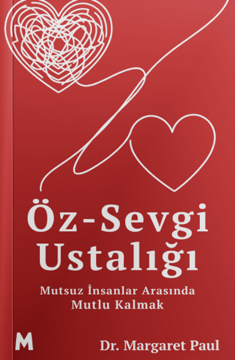 Öz-Sevgi Ustalığı Mutsuz İnsanlar Arasında Mutlu Kalmak kitap kapağı