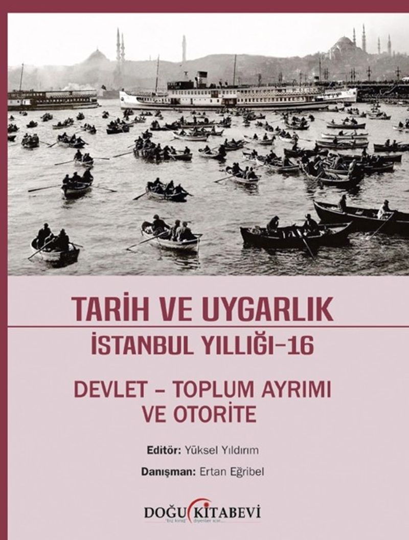 Tarih ve Uygarlık İstanbul Yıllığı 16 - Devlet-Toplum Ayrımı ve Otorite kitap kapağı