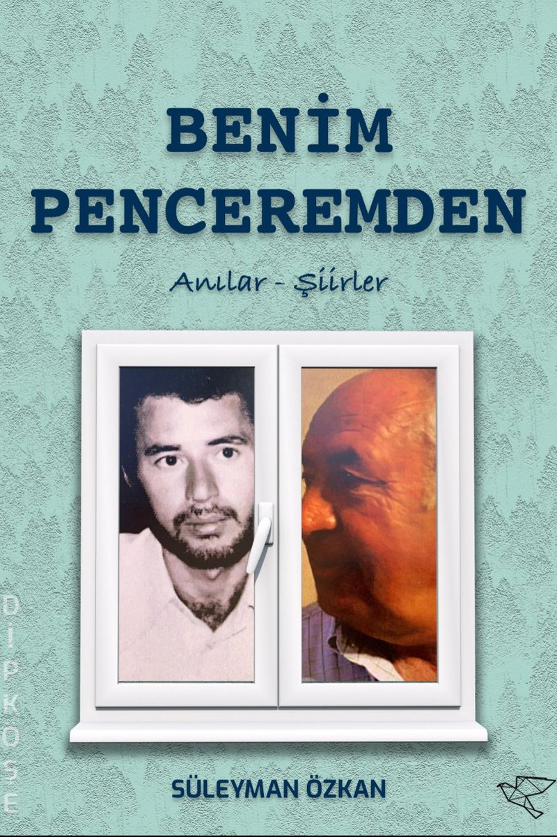 Benim Penceremden Anılar - Şiirler kitap kapağı