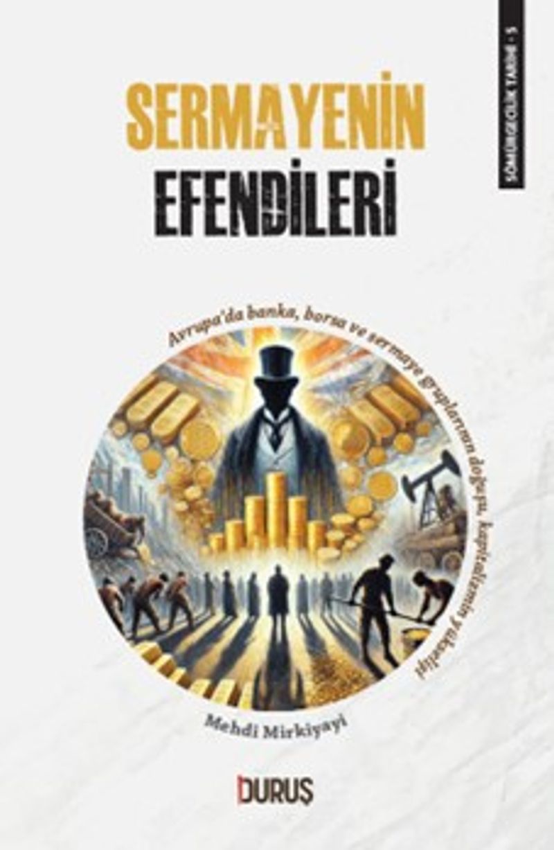 Sömürgecilik Tarihi 5 : Sermayenin Efendileri kitap kapağı