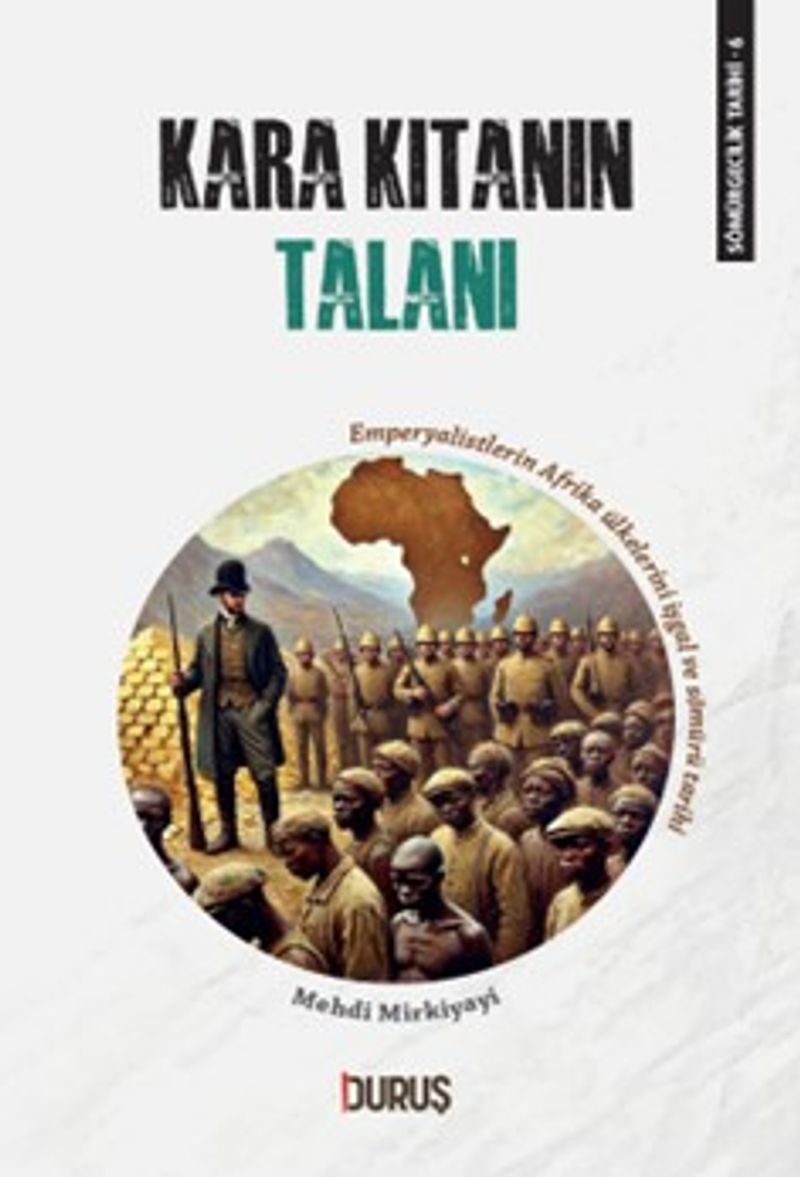 Sömürgecilik Tarihi 6 : Kara Kıtanın Talanı kitap kapağı