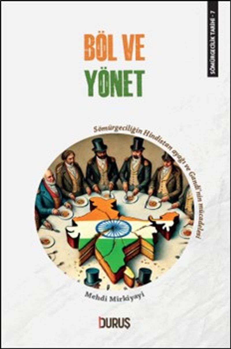 Sömürgecilik Tarihi 7: Böl ve Yönet kitap kapağı