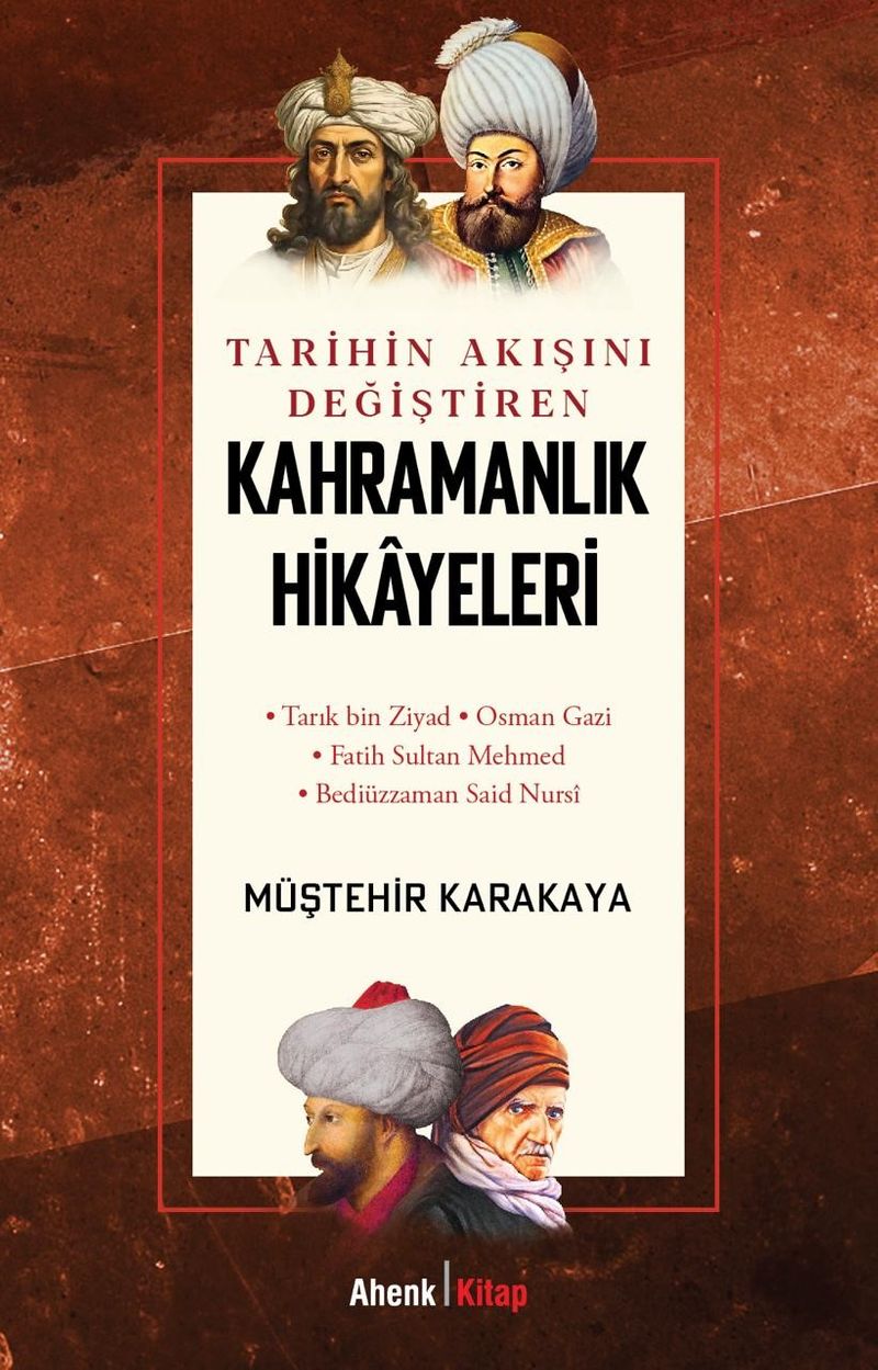 Tarihin Akışını Değiştiren Kahramanlık Hikayeleri kitap kapağı
