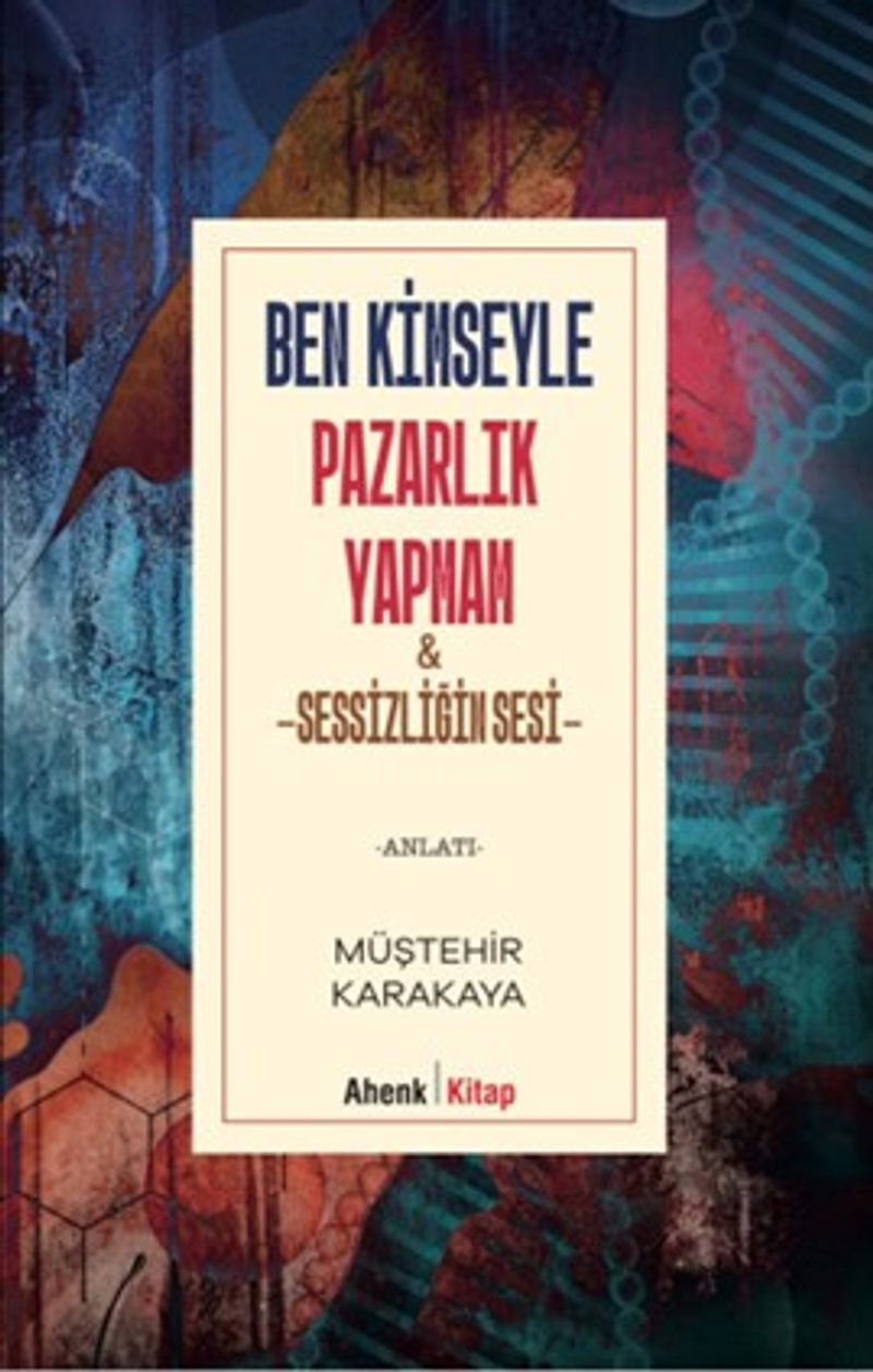 Ben Kimseyle Pazarlık Yapmam Sessizliğin Sesi kitap kapağı