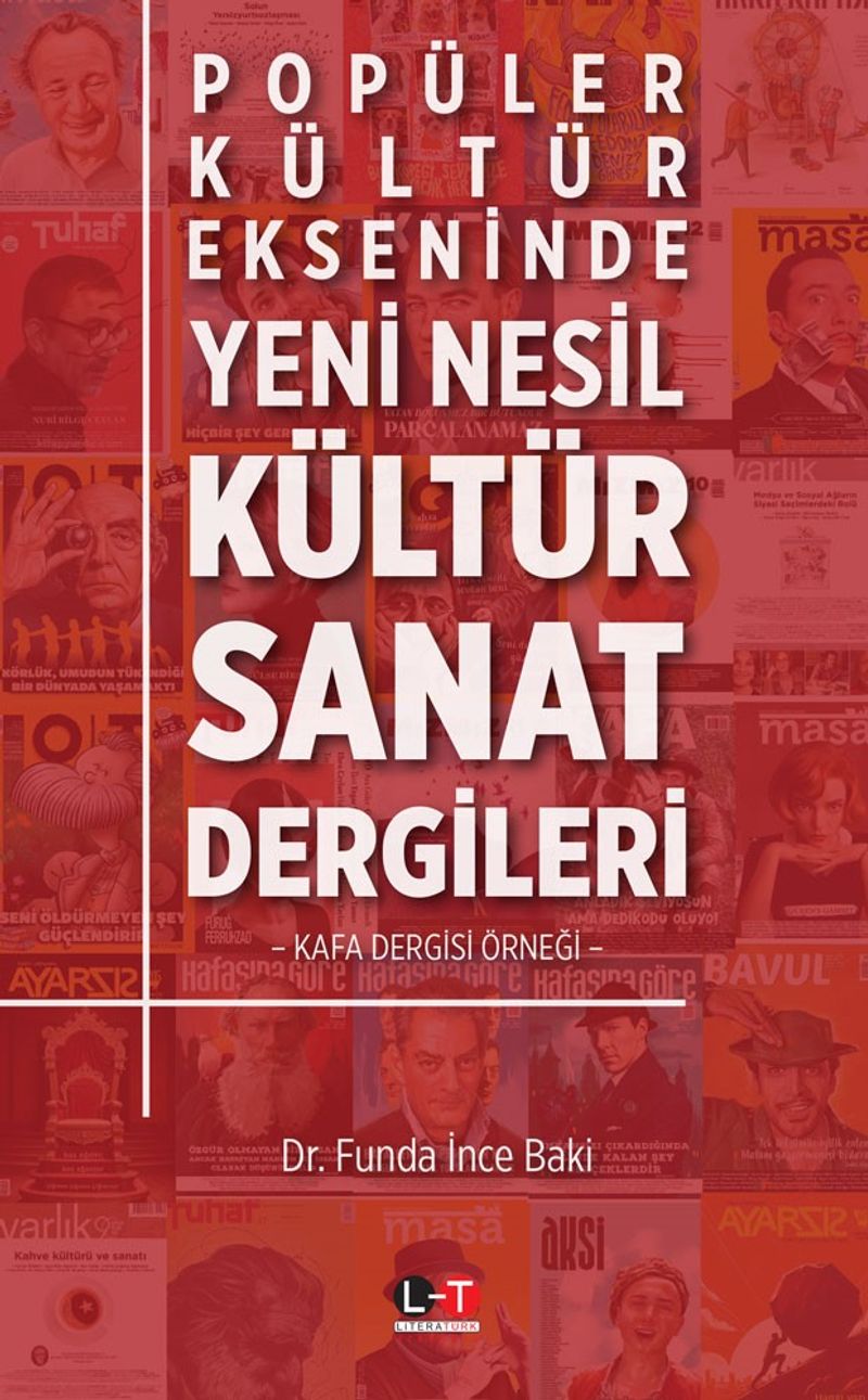 Popüler Kültür Ekseninde Yeni Nesil Kültür Sanat Dergileri Kafa Dergisi Örneği kitap kapağı