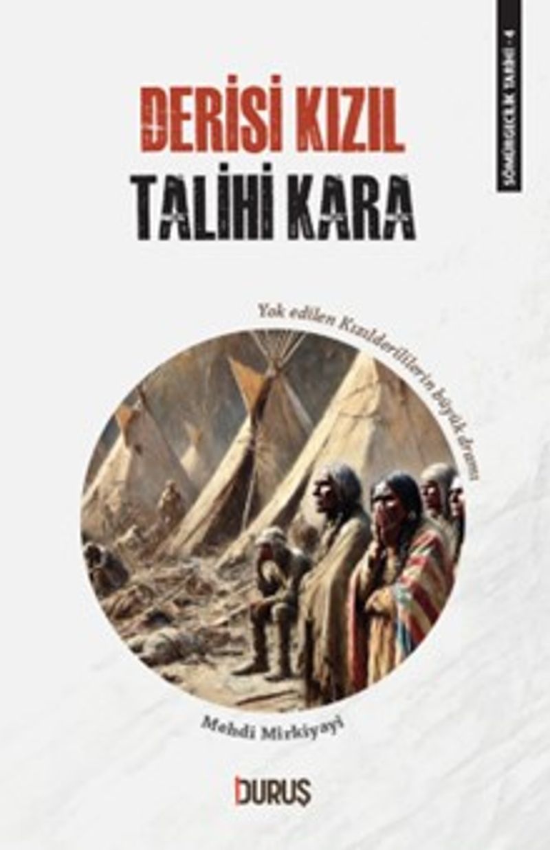 Sömürgecilik Tarihi 4: Derisi Kızıl Talihi Kara kitap kapağı