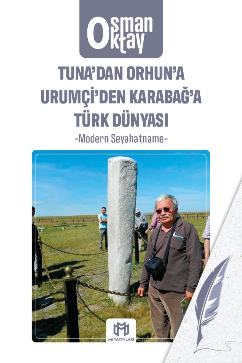 Tuna'dan Orhun'a Urumçi'den Karabağ'a Türk Dünyası Modern Seyahatname kitap kapağı