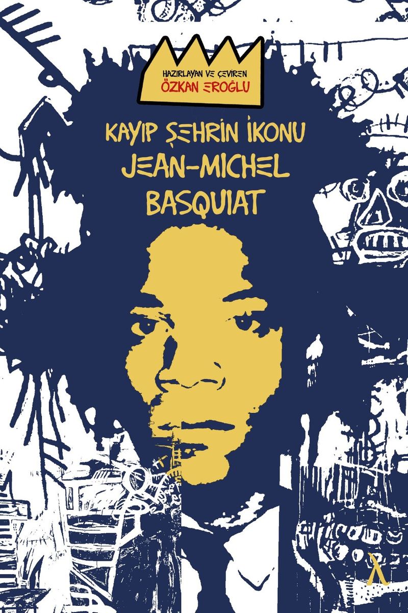 Kayıp Şehrin İkonu: Jean-Michel Basquiat kitap kapağı