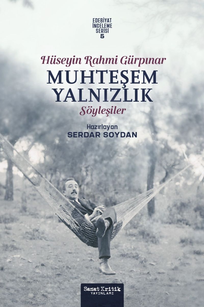 Muhteşem Yalnızlık Hüseyin Rahmi Gürpınar'ın Söyleşileri kitap kapağı