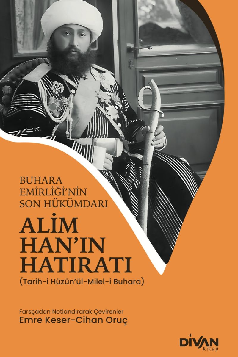 Alim Han'ın Hatıratı Buhara Emirliği'nin Son Hükümdarı kitap kapağı