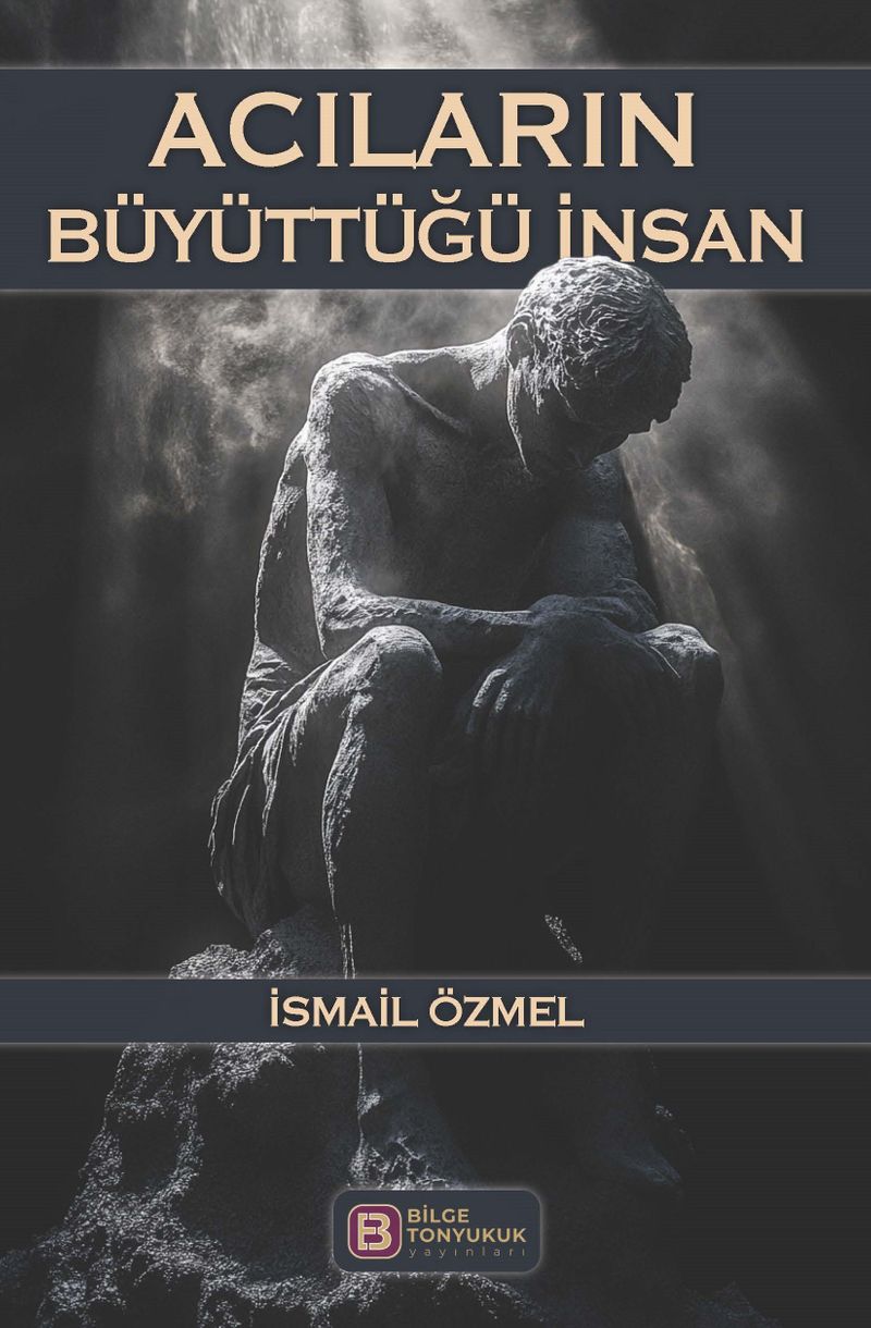 Acıların Büyüttüğü İnsan kitap kapağı