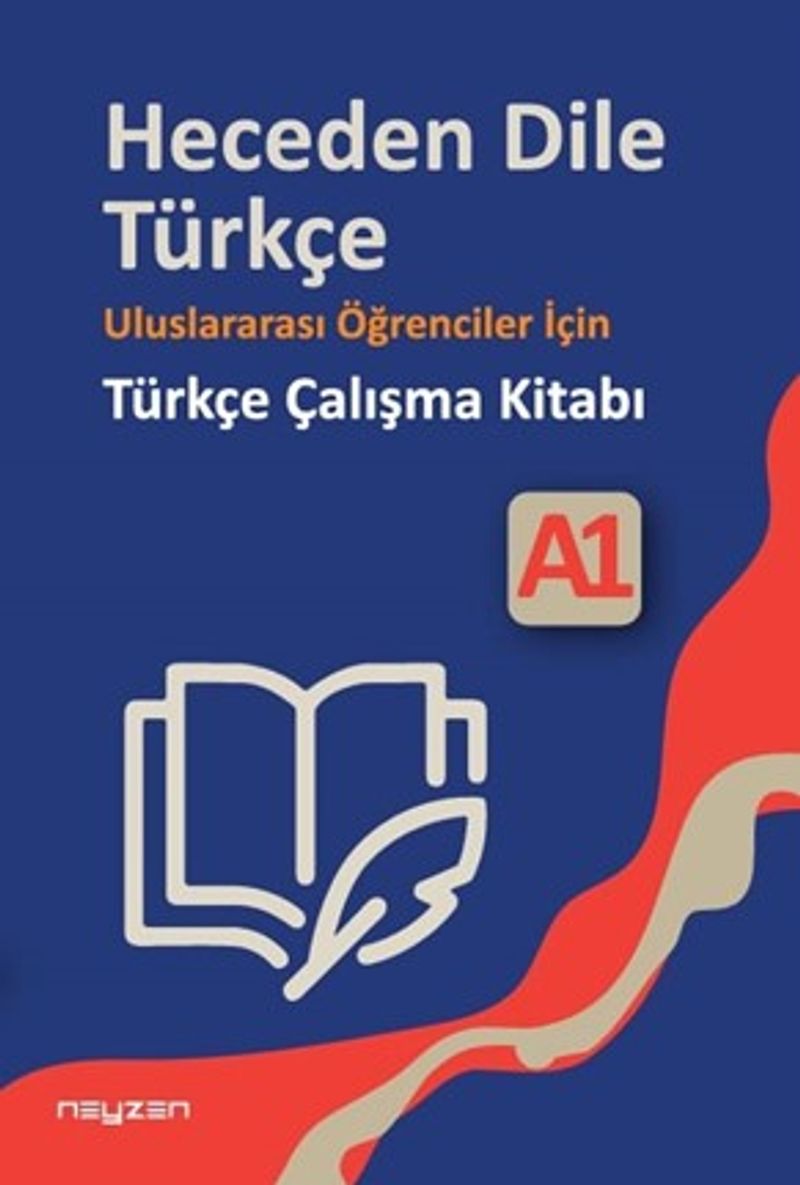 Heceden Dile Türkçe Uluslararası Öğrenciler İçin Türkçe Çalışma Kitabı A1 kitap kapağı