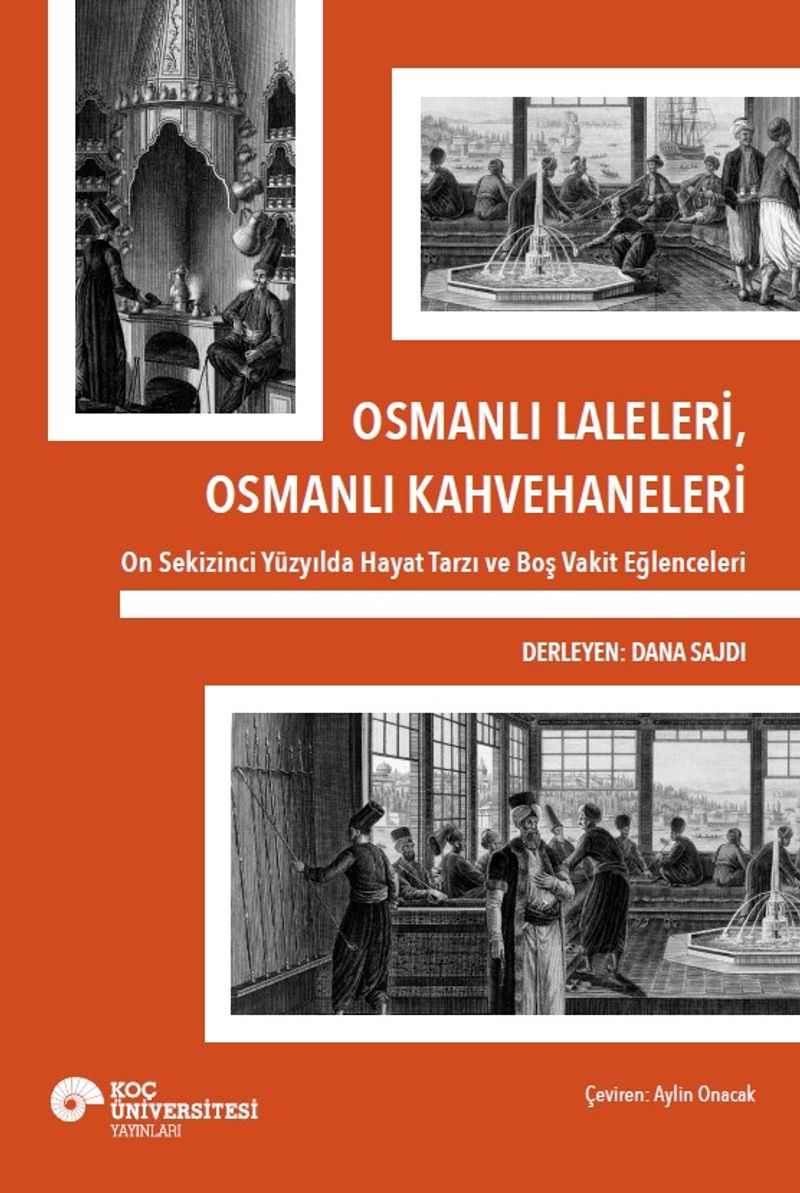Osmanlı Laleleri, Osmanlı Kahvehaneleri On Sekizinci Yüzyılda Hayat Tarzı ve Boş Vakit Eğlenceleri kitap kapağı