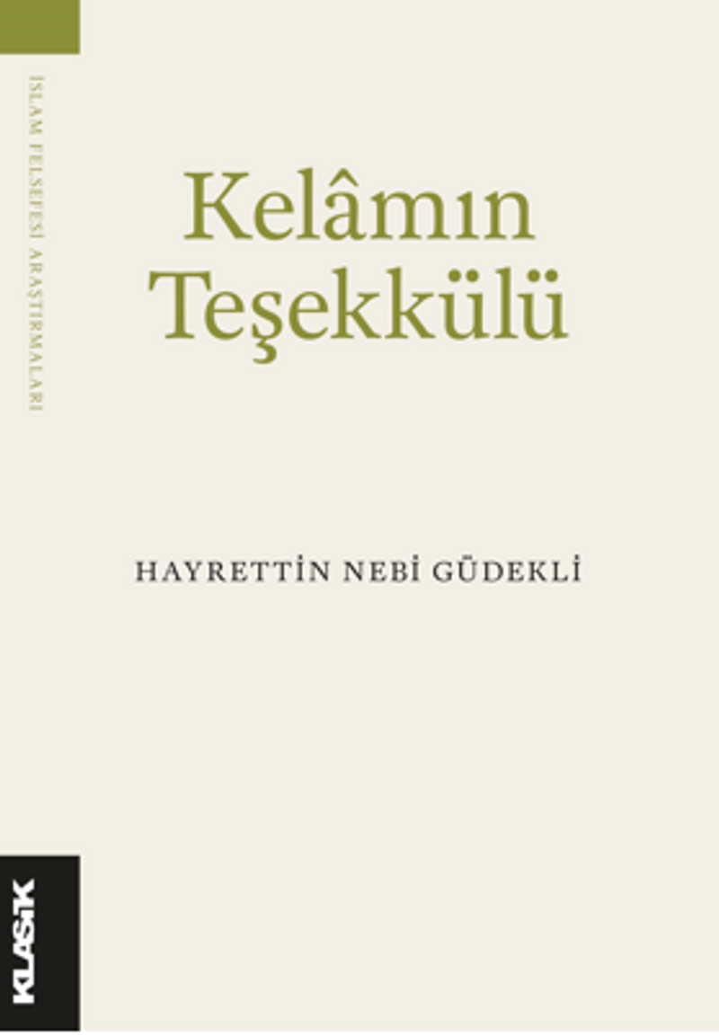 Kelam'ın Teşekkülü Bilgi, Varlık ve Tanrı kitap kapağı