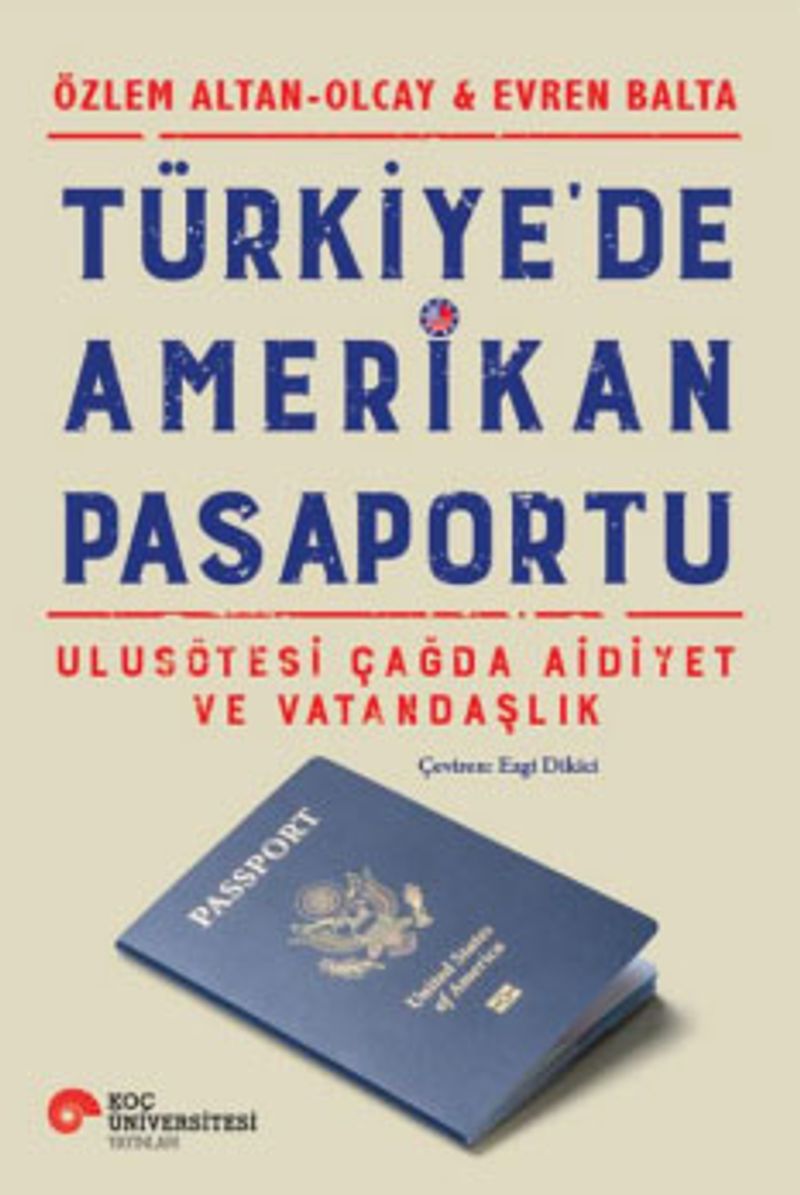 Türkiye'de Amerikan Pasaportu Ulusötesi Çağda Aidiyet ve Vatandaşlık kitap kapağı