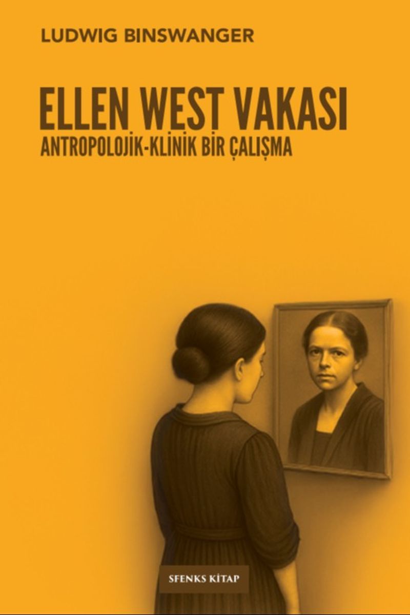 Ellen West Vakası Antropolojik-Klinik Bir Çalışma kitap kapağı
