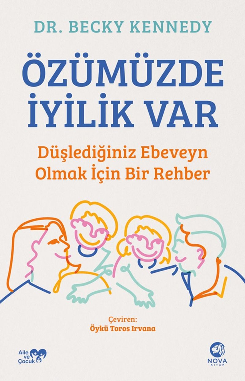 Özümüzde İyilik Var: Düşlediğiniz Ebeveyn Olmak İçin Bir Rehber kitap kapağı